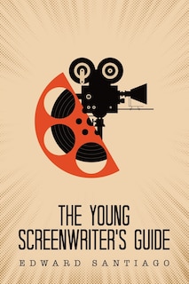 Front cover_The Young Screenwriter's Guide