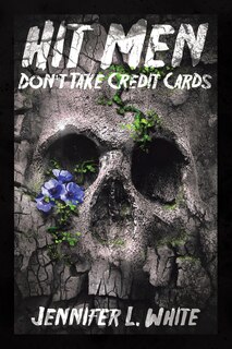 Front cover_Hit Men Don't Take Credit Cards