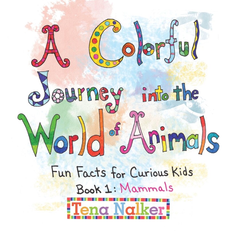 Front cover_A Colorful Journey into the World of Animals