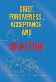 Couverture_Grief, Forgiveness, Acceptance, and Rejection