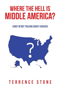 Front cover_Where the Hell is Middle America?