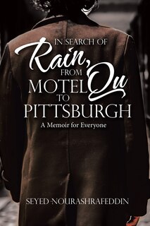 Front cover_In Search of Rain, From Motel Qu to Pittsburgh