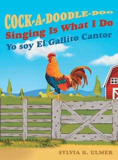Front cover_Cock-a-Doodle-Doo Singing Is What I Do