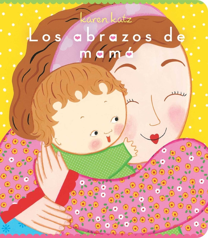 Front cover_Los Abrazos De Mam&aacute; (mommy Hugs)