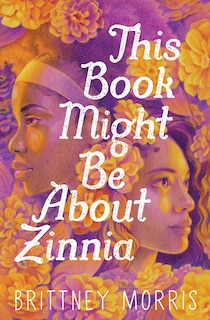 Couverture_This Book Might Be About Zinnia