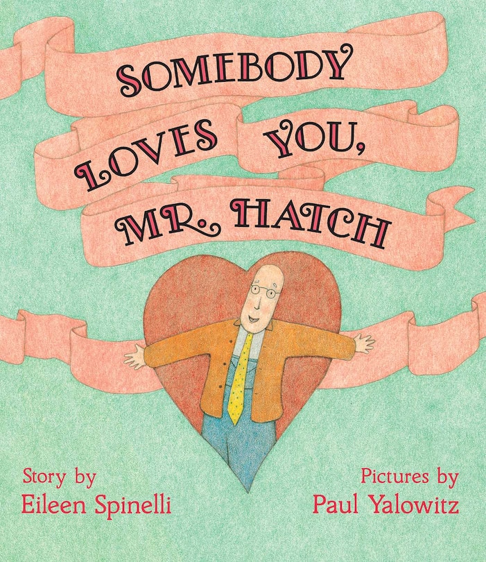 Front cover_Somebody Loves You, Mr. Hatch