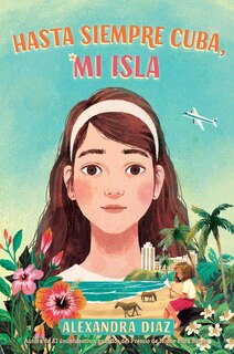 Front cover_Hasta siempre Cuba, mi isla (Farewell Cuba, Mi Isla)