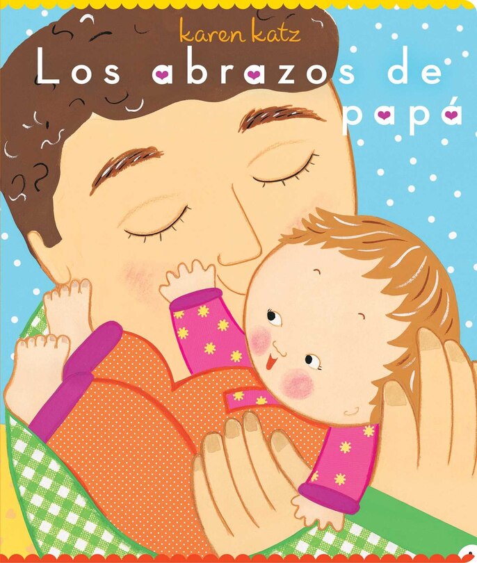 Front cover_Los Abrazos De Papá (daddy Hugs)