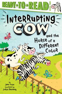 Interrupting Cow and the Horse of a Different Color: Ready-to-Read Level 2