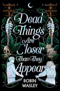 Front cover_Dead Things Are Closer Than They Appear