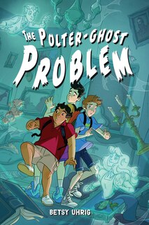 Front cover_The Polter-Ghost Problem
