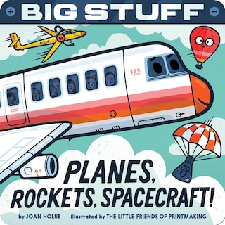Front cover_Big Stuff Planes, Rockets, Spacecraft!