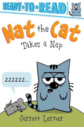 Nat the Cat Takes a Nap: Ready-to-Read Pre-Level 1