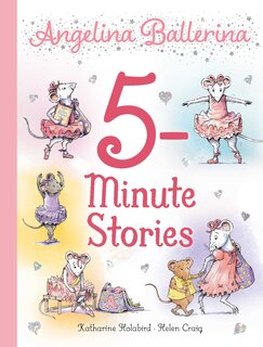 Front cover_Angelina Ballerina 5-minute Stories
