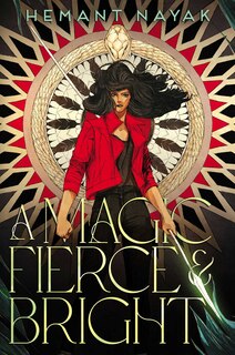 Front cover_A Magic Fierce and Bright