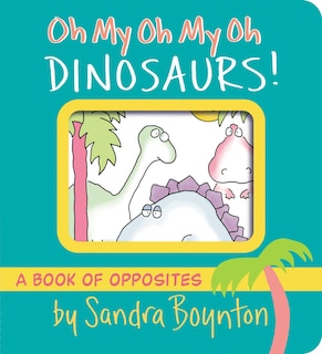 Front cover_Oh My Oh My Oh Dinosaurs!