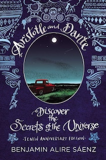 Front cover_Aristotle And Dante Discover The Secrets Of The Universe