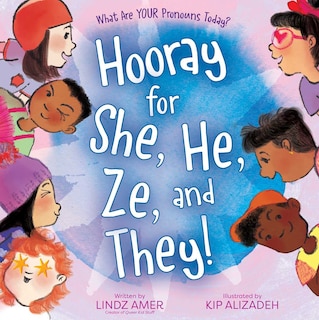 Couverture_Hooray for She, He, Ze, and They!