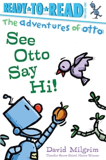 See Otto Say HI!: Ready-to-Read Pre-Level 1