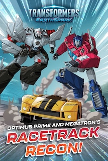 Couverture_Optimus Prime and Megatron's Racetrack Recon!