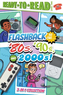 Front cover_Flashback to the . . . '80's, '90s, and 2000s!