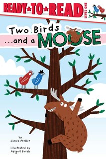 Front cover_Two Birds . . . and a Moose