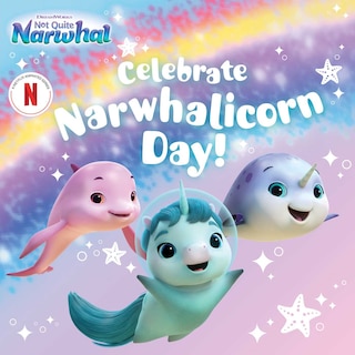 Couverture_Celebrate Narwhalicorn Day!