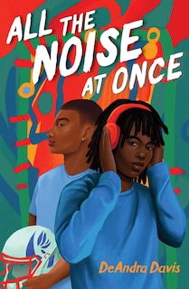 Front cover_All the Noise at Once