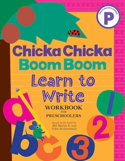 Front cover_Chicka Chicka Boom Boom Learn to Write Workbook for Preschoolers