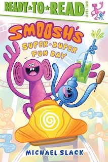 Couverture_Smoosh's Super-Duper-Fun Day