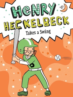 Front cover_Henry Heckelbeck Takes a Swing