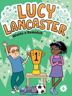 Front cover_Lucy Lancaster Wants a Rematch