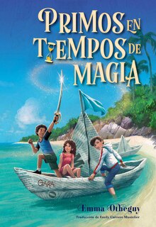 Front cover_Primos en tiempos de magia (Cousins in the Time of Magic)