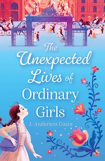 Couverture_The Unexpected Lives of Ordinary Girls