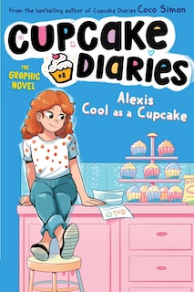 Couverture_Alexis Cool as a Cupcake The Graphic Novel