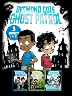 Couverture_Desmond Cole Ghost Patrol 3 Books in 1!