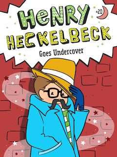 Couverture_Henry Heckelbeck Goes Undercover