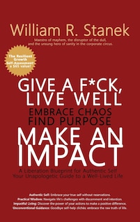 Couverture_Give a F*ck, Live Well, Embrace Chaos, Find Purpose, Make an Impact
