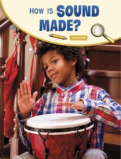 Couverture_How Is Sound Made?