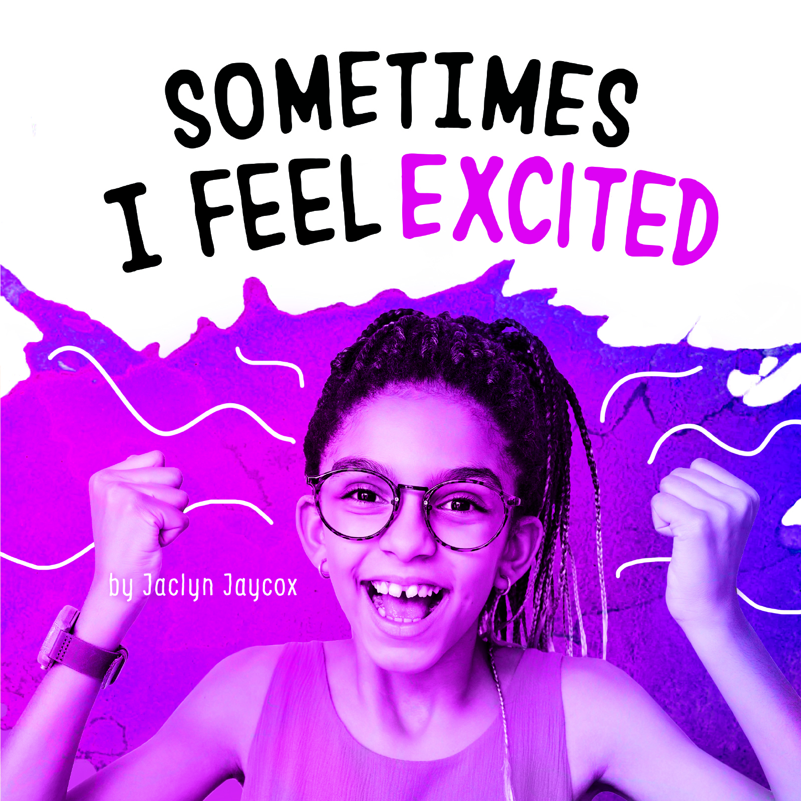 Front cover_Sometimes I Feel Excited