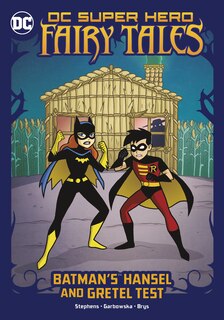 Front cover_Batman’s Hansel and Gretel Test
