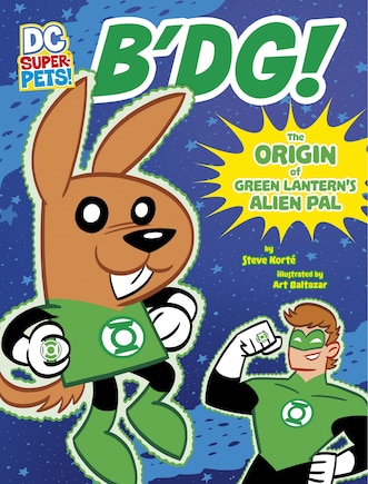 B'dg!: The Origin of Green Lantern's Alien Pal