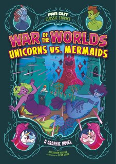 Couverture_War of the Worlds Unicorns vs. Mermaids