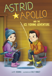 Front cover_Astrid and Apollo and the Ice Fishing Adventure