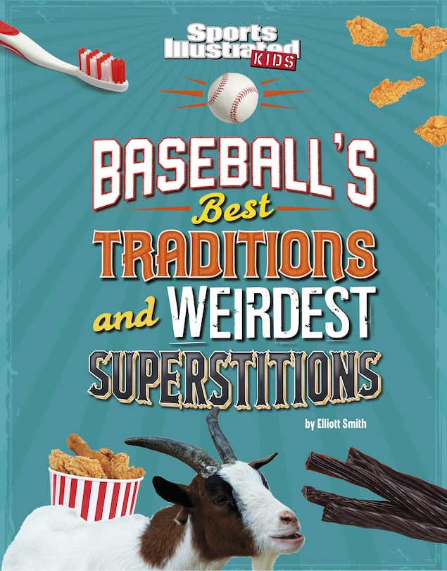 Front cover_Baseball's Best Traditions and Weirdest Superstitions