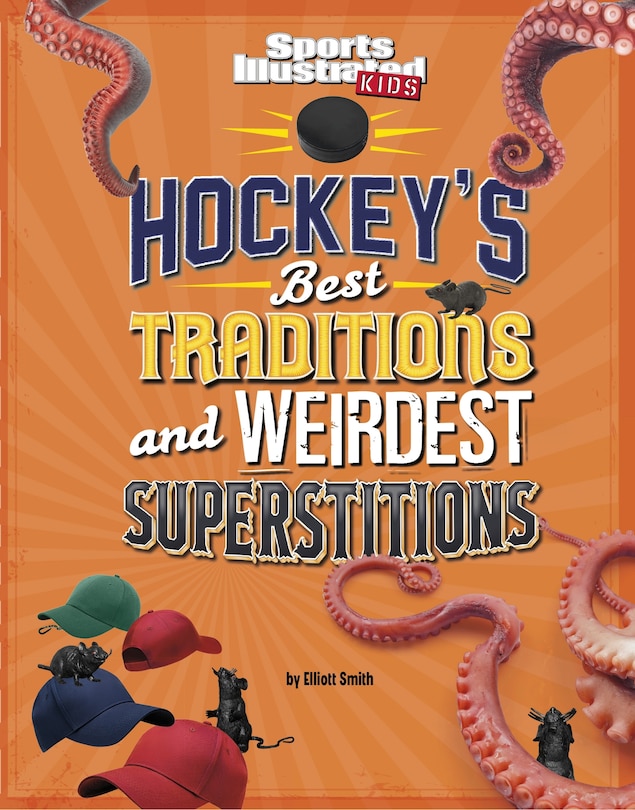 Couverture_Hockey's Best Traditions and Weirdest Superstitions