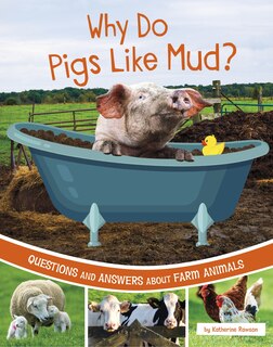 Couverture_Why Do Pigs Like Mud?
