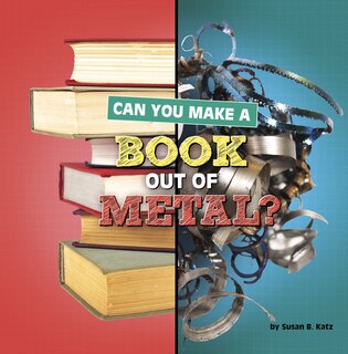 Front cover_Can You Make a Book Out of Metal?