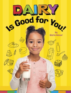Front cover_Dairy Is Good for You!