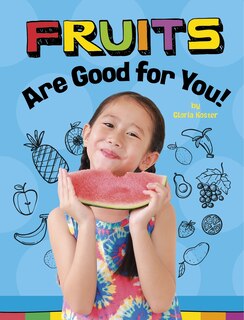 Front cover_Fruits Are Good for You!